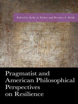 cover image of Pragmatist and American Philosophical Perspectives on Resilience